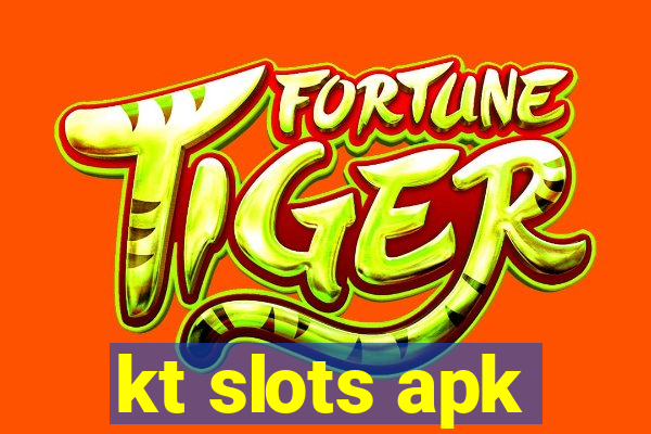 kt slots apk